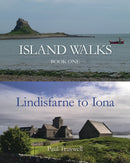 Island Walks : Book One - Lindisfarne to Iona-9781789632484