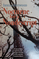 Nocturne For a Nondescript : Ill-starred love, duplicity and danger entwine in Paris and the Yorkshire moors-9781789633191
