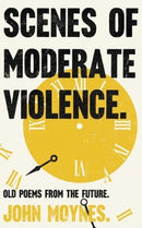 Scenes of Moderate Violence-9781789650372