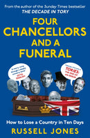 Four Chancellors and a Funeral : How to Lose a Country in Ten Days-9781789652161
