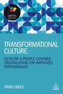 Transformational Culture : Develop a People-Centred Organization for Improved Performance-9781789661088