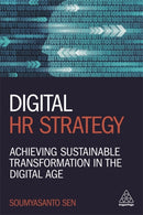Digital HR Strategy : Achieving Sustainable Transformation in the Digital Age-9781789661224