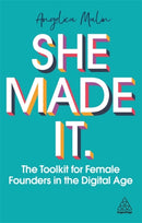 She Made It : The Toolkit for Female Founders in the Digital Age-9781789666847