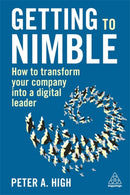 Getting to Nimble : How to Transform Your Company into a Digital Leader-9781789667554