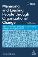 Managing and Leading People through Organizational Change : The Theory and Practice of Sustaining Change through People-9781789667974