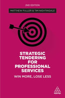 Strategic Tendering for Professional Services : Win More, Lose Less-9781789668445