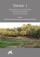 Tayma' I: Archaeological Exploration, Palaeoenvironment, Cultural Contacts-9781789690439