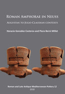 Roman Amphorae in Neuss: Augustan to Julio-Claudian Contexts-9781789690521