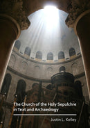 The Church of the Holy Sepulchre in Text and Archaeology-9781789690569