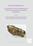 Rome and Barbaricum: Contributions to the Archaeology and History of Interaction in European Protohistory-9781789691030