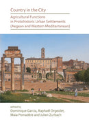 Country in the City: Agricultural Functions of Protohistoric Urban Settlements (Aegean and Western Mediterranean)-9781789691320