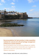 Recommendations for best practices in data acquisition methods for natural and cultural heritage management of Moroccan coastal wetlands : Recommandations pour les bonnes pratiques en matiere de metho-9781789691504