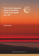 The Ancient Egyptian Book of the Moon: Coffin Texts Spells 154–160