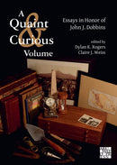 A Quaint & Curious Volume: Essays in Honor of John J. Dobbins-9781789692181