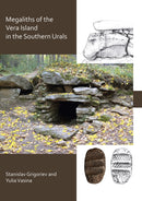 The Megaliths of Vera Island in the Southern Urals-9781789692426