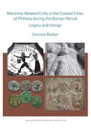 Maritime-Related Cults in the Coastal Cities of Philistia during the Roman Period : Legacy and Change-9781789692563
