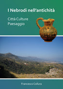 Nebrodi nell’antichità: Città Culture Paesaggio
