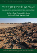 The First Peoples of Oman: Palaeolithic Archaeology of the Nejd Plateau-9781789692846