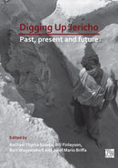 Digging Up Jericho : Past, Present and Future-9781789693515