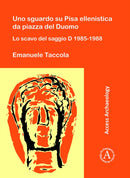 Uno sguardo su Pisa ellenistica da piazza del Duomo : Lo scavo del saggio D 1985-1988-9781789694000