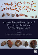 Approaches to the Analysis of Production Activity at Archaeological Sites-9781789695571