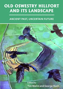 Old Oswestry Hillfort and its Landscape: Ancient Past, Uncertain Future-9781789696110
