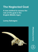 The Neglected Goat: A New Method to Assess the Role of the Goat in the English Middle Ages-9781789696295