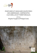 Peintures et gravures rupestres des Ameriques: Empreintes culturelles et territoriales : Proceedings of the XVIII UISPP World Congress (4-9 June 2018, Paris, France) Volume 2, Session XXV-3-9781789696332