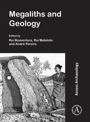 Megaliths and Geology: Megalitos e Geologia : MEGA-TALKS 2: 19-20 November 2015 (Redondo, Portugal)-9781789696417
