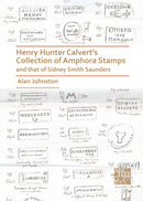 Henry Hunter Calvert's Collection of Amphora Stamps and that of Sidney Smith Saunders-9781789696431
