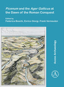 Picenum and the Ager Gallicus at the Dawn of the Roman Conquest-9781789696998