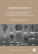 Invisible Connections: An Archaeometallurgical Analysis of the Bronze Age Metalwork from the Egyptian Museum of the University of Leipzig-9781789697407