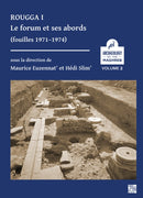 Rougga I: Le forum et ses abords (fouilles 1971-1974)-9781789698251