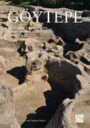 Goytepe: Neolithic Excavations in the Middle Kura Valley, Azerbaijan-9781789698787