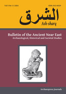 Ash-sharq: Bulletin of the Ancient Near East No 5 1-2, 2021 : Archaeological, Historical and Societal Studies-9781789698923