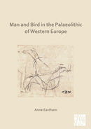 Man and Bird in the Palaeolithic of Western Europe-9781789699098