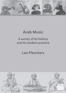 Arab Music: A Survey of Its History and Its Modern Practice-9781789699326