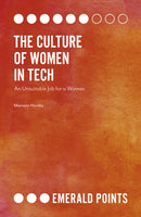The Culture of Women in Tech : An Unsuitable Job for a Woman-9781789734263