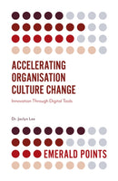 Accelerating Organisation Culture Change : Innovation Through Digital Tools-9781789739688