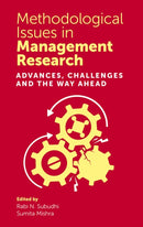 Methodological Issues in Management Research : Advances, Challenges and the Way Ahead-9781789739749
