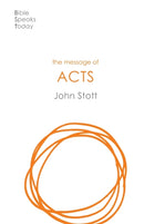 The Message of Acts : To the Ends of the Earth-9781789741483