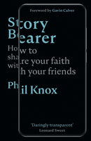 Story Bearer : How to share your faith with your friends-9781789741551