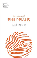 The Message of Philippians : Jesus Our Joy-9781789742121