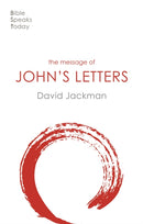 The Message of John's Letters : Living In The Love Of God-9781789742466