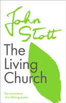 The Living Church : The Convictions Of A Lifelong Pastor-9781789742909