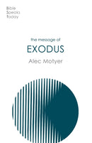 The Message of Exodus : The Days Of Our Pilgrimage-9781789742947