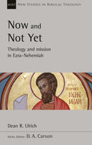 Now and Not Yet : Theology and Mission in Ezra-Nehemiah-9781789743463