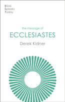 The Message of Ecclesiastes : A Time To Mourn And A Time To Dance-9781789744385