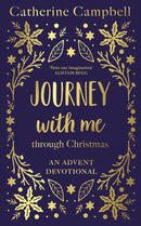 Journey With Me Through Christmas : An advent devotional-9781789745849