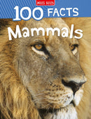 100 Facts Mammals-9781789893816